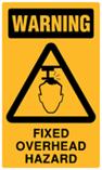 Warning - Fixed Overhead Hazard